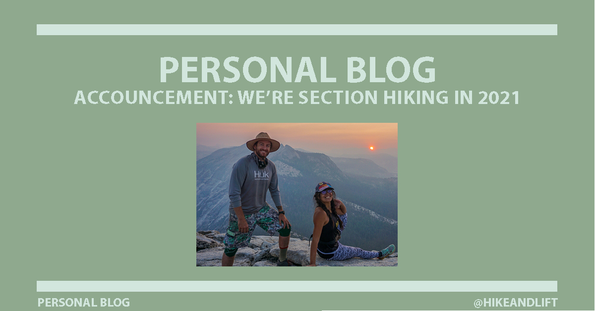 Announcement: We’re Section Hiking the PCT in 2021!